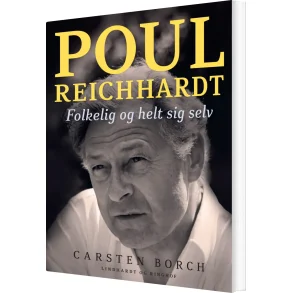 Poul Reichhardt - folkelig - og helt sig selv - Biografi